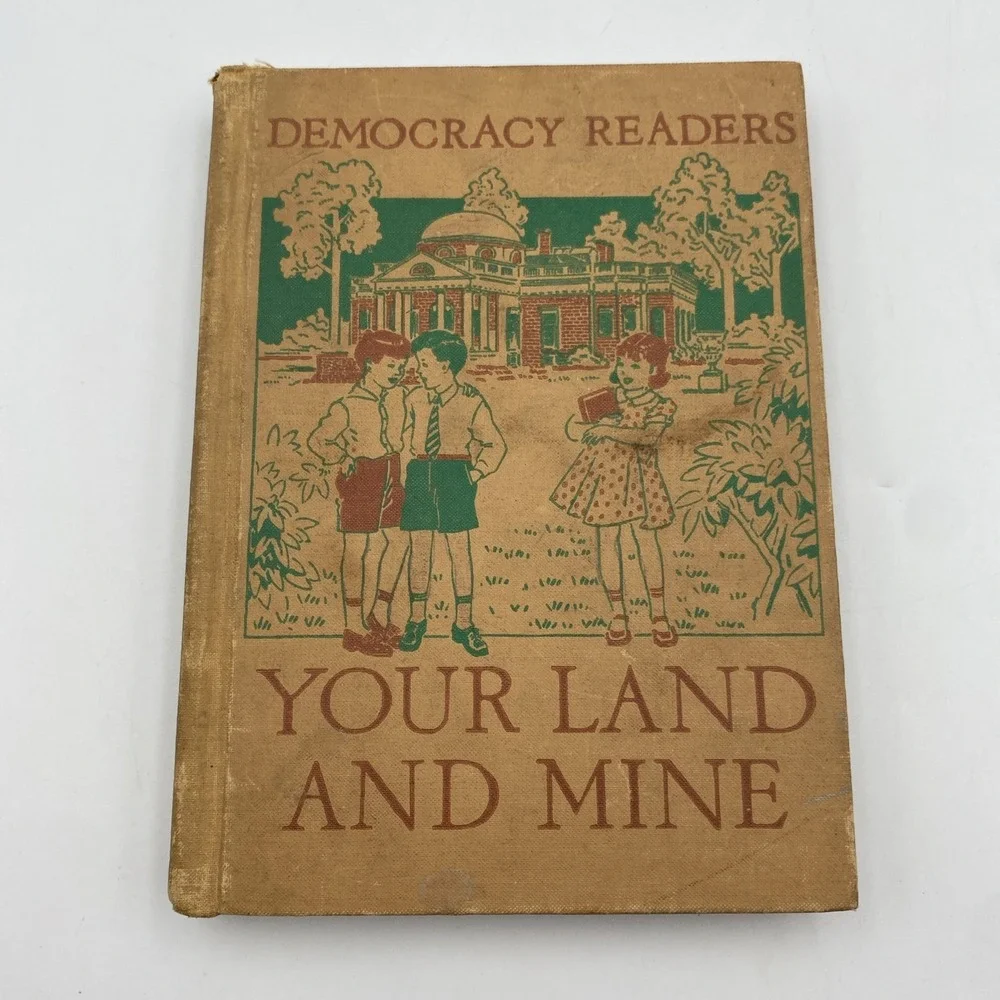 Vintage Democracy Readers Your Land and Mine by Helen Brindl‎ 1940 Reader HC